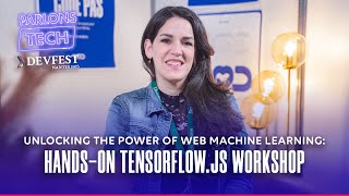 WEB MACHINE LEARNING w/ TENSORFLOW.JS avec Patty au DevFest Nantes [PARLONS TECH]
