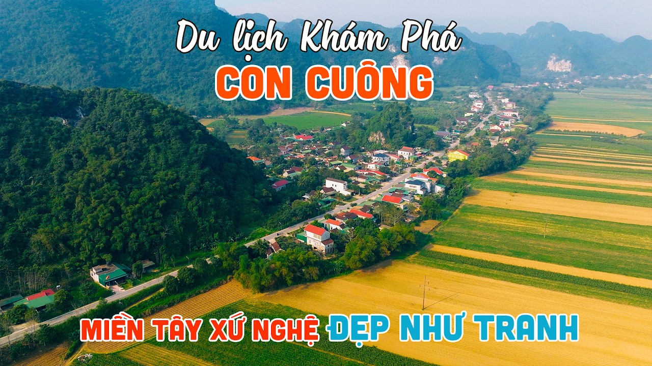 DU LỊCH KHÁM PHÁ CON CUÔNG | Địa điểm đẹp nhất nơi Miền Tây Xứ Nghệ