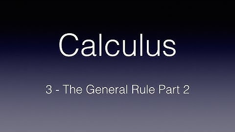 Leaving Cert Calculus 3 - The General Rule Part 2