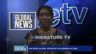 AGN SEEKS GLOBAL EXPOSURE FOR NIGERIAN ACTORS