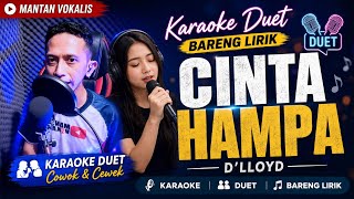 🎤 **CINTA HAMPA – D'LLOYD | Karaoke Duet Bareng Lirik | Nada Pria & Wanita**