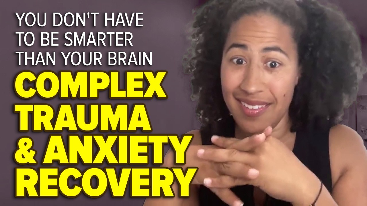 You Don't Have to Be Smarter Than Your Brain: Complex Trauma & Anxiety ...