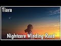 Nightcore Winding Road『Tiara』