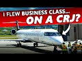 I flew in business class on a crj