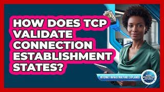 How Does TCP Validate Connection Establishment States?