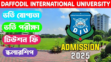 Daffodil International University Admission 2025 Details || DIU ADMISSION 2025