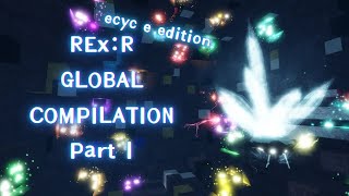 REx:R Global Compilation [Ecyce Edition #1]