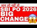 SBI PO BIG CHANGE