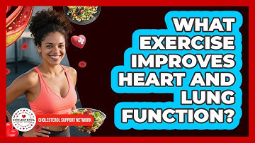 What Exercise Improves Heart And Lung Function?
