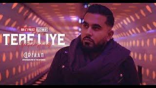 Video thumbnail of "IRFAAN - TERE LIYE | 2FAMOUSCRW & THE RYDERZ (OFFICIAL VIDEO)"