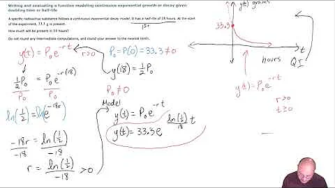 Writing and Evaluating a Function Modeling Continuous Exponential Growth or Decay Given Conditions