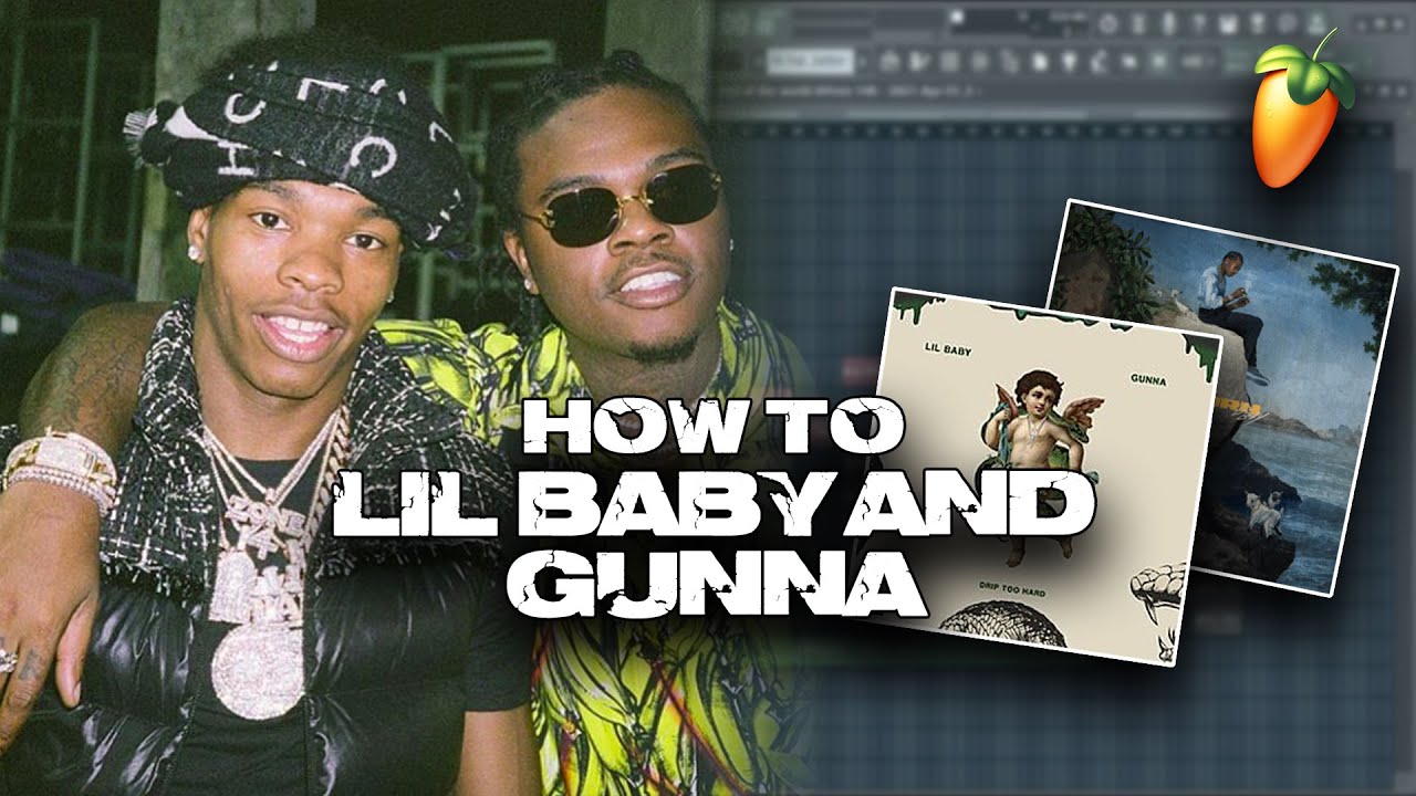 How To Make Beats For Lil Baby and Gunna | FL Studio 20 Tutorial - YouTube