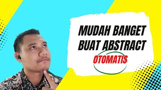 Tips Membuat Abstract/Abstrak Skripsi Otomatis | Mudah Banget