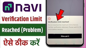 Navi App Verification Limit Reached Problem || Navi App Verification Problem