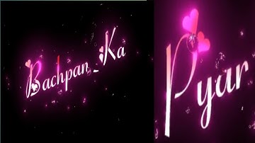 bachpan ka pyar status | bachpan ka pyar lyrics black screen | bachpan ka pyar black screen status