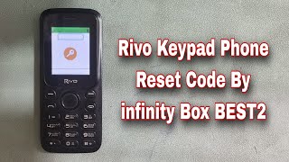 How To Keypad Phone Rivo Reset Code Password By infinity Box BEST2 SPD SCR