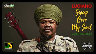 Luciano - Sweep Over My Soul (Jamstone Remix)