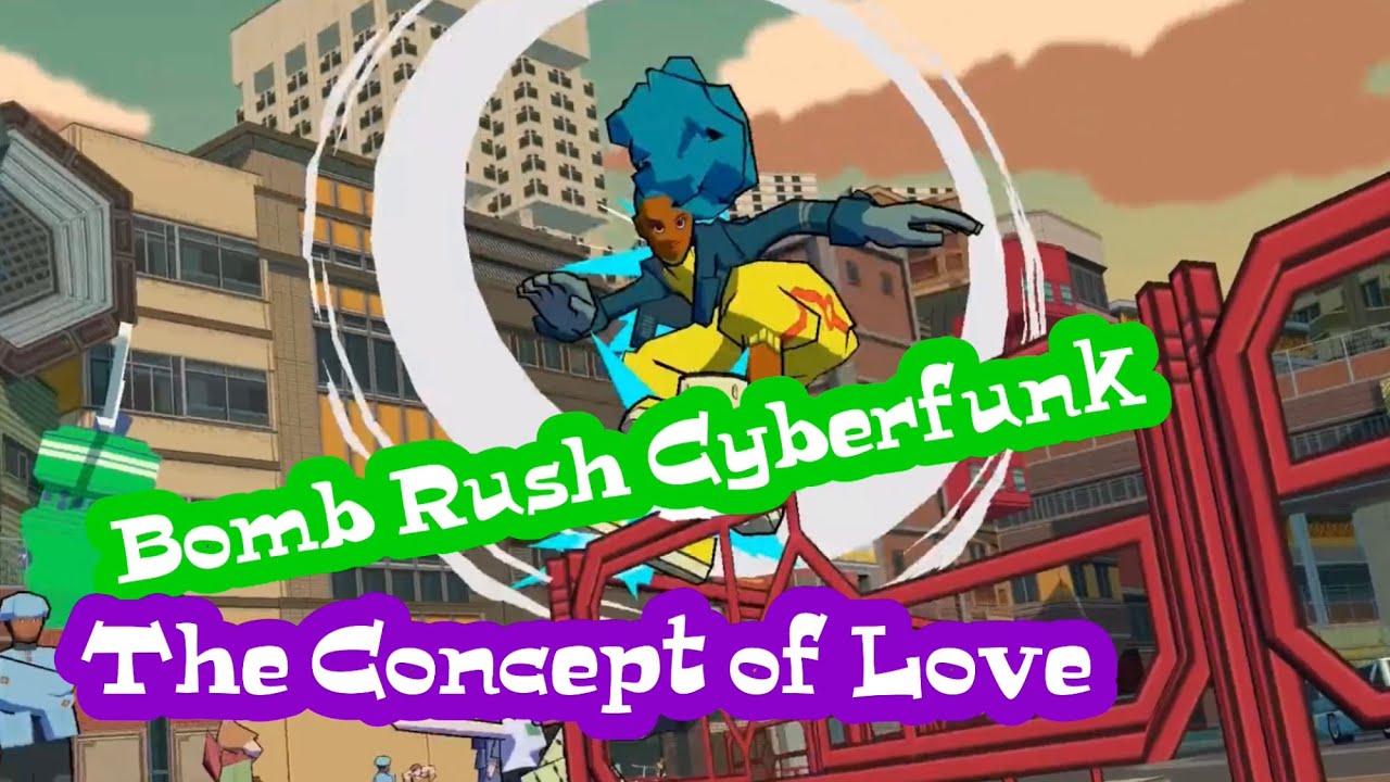 Bomb Rush Cyberfunk Trailer to The Concept of Love music