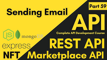 Sending Email | How To Send Email For API | NFT Marketplace API Development Course 2023