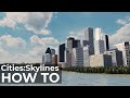 Cities:Skylines How-To [3]: Realistic Downtown Core and Skyline