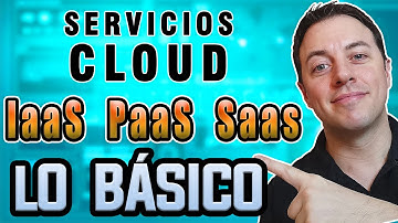 📌CLOUD COMPUTING ¿Qué es IaaS, PaaS y Saas? | Modelos de Servicio Cloud