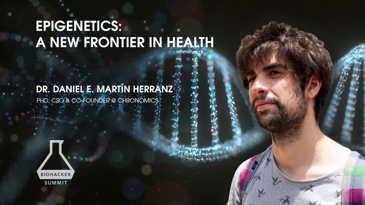 Interview: Dr. Daniel Herranz (UK) on Epigenetics: a New Frontier In Health
