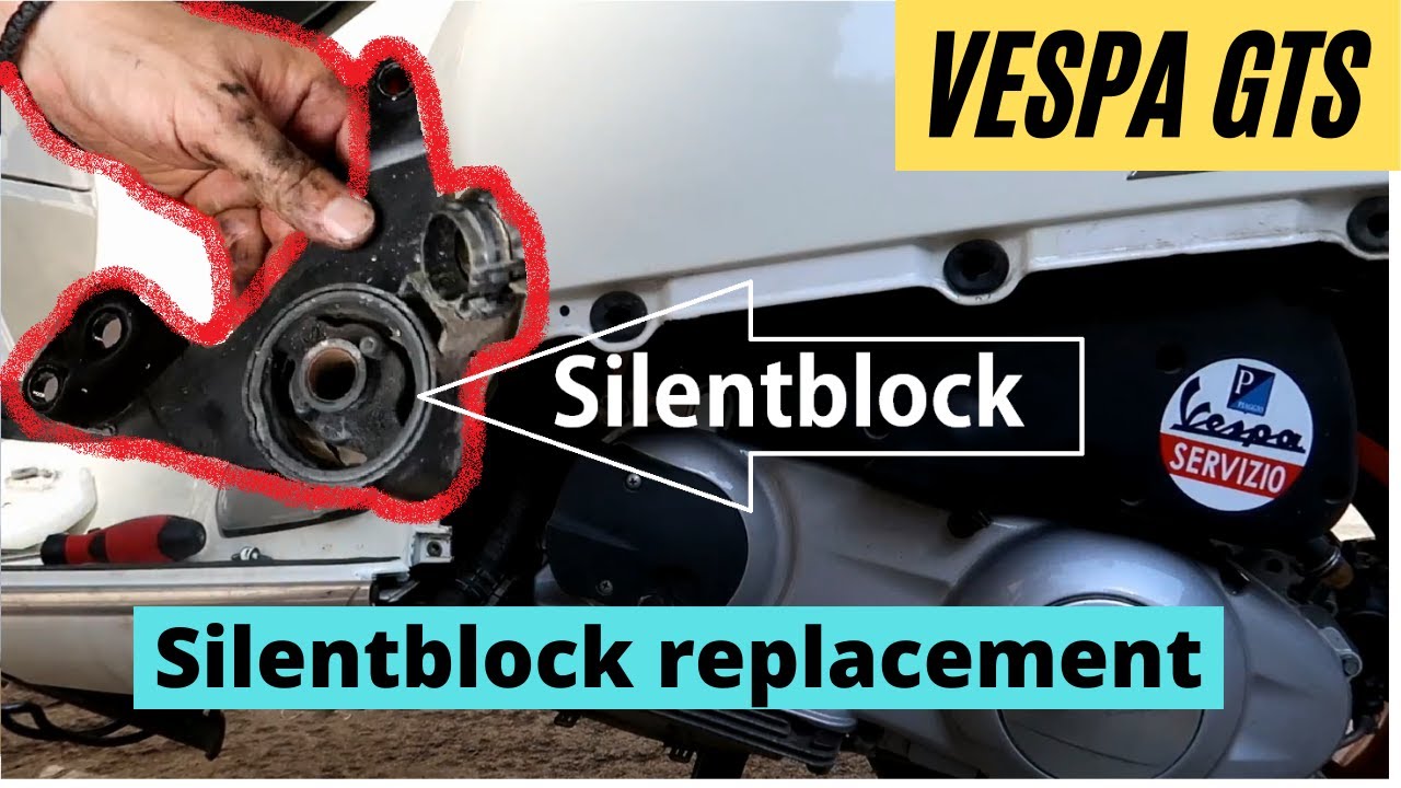 SILENT BLOCK CHANGE VESPA GTS 300 HPE 300 