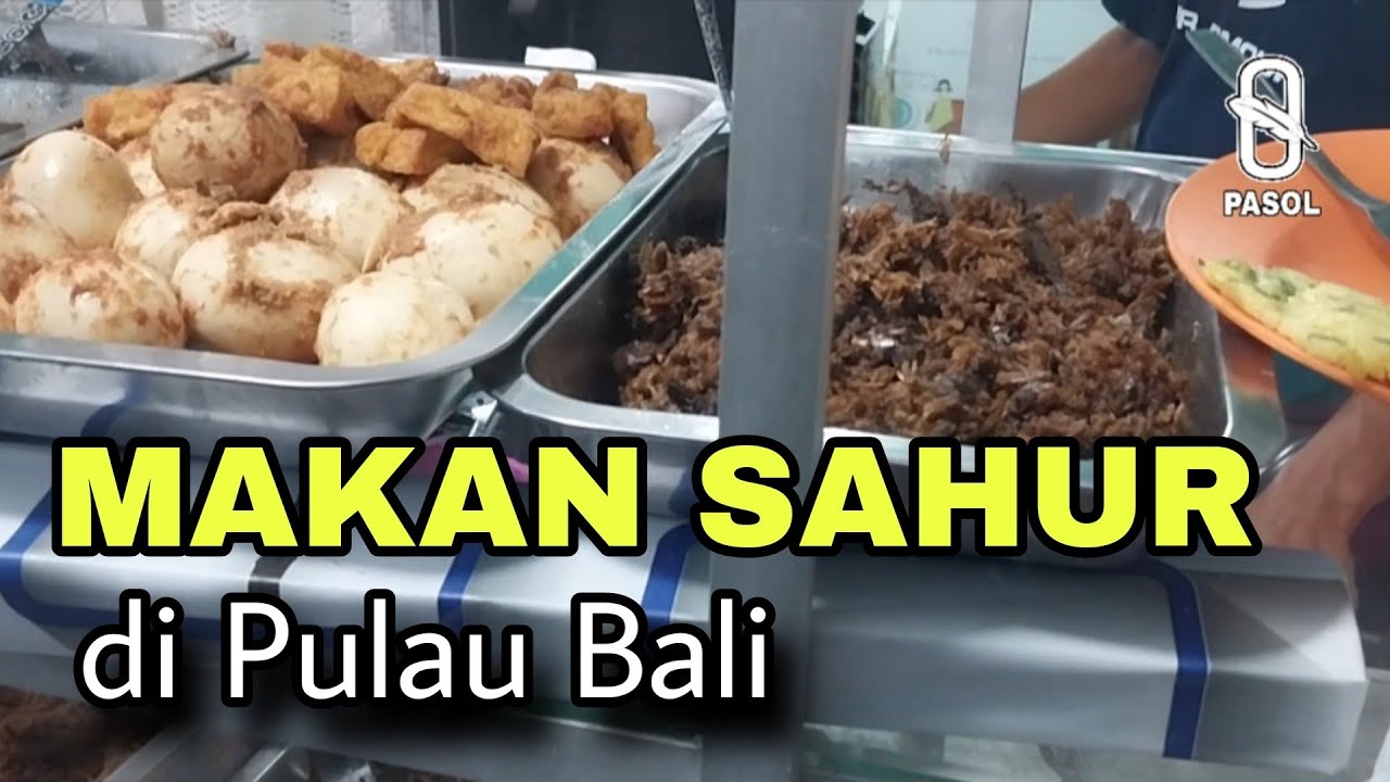 MAKAN SAHUR DI PULAU BALI