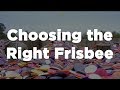 How to Choose the Right Frisbee (Flying Disc)