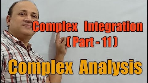 complex integration || complex analysis ||part 11 || Bsc Msc csir net maths in hindi by Hd sir