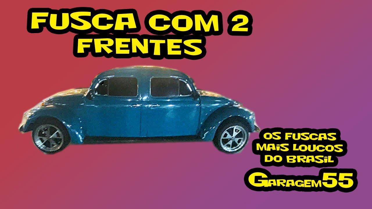 OS FUSCAS MAIS LOUCOS DO BRASIL, TODOS JUNTOS NA GARAGEM 55, TEM FUSCA DE TODO TIPO. E QUAL O PREÇO?