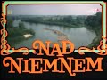 Nad niemnem  cay serial 3h23m