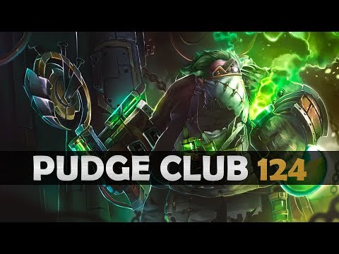 DOTA 2 - Pudge Club! - EP124