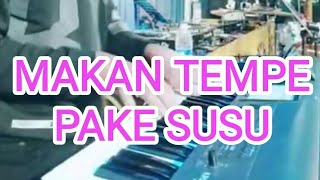 MANGAN TEMPE PAKE SUSU (ndarboy genks cover)