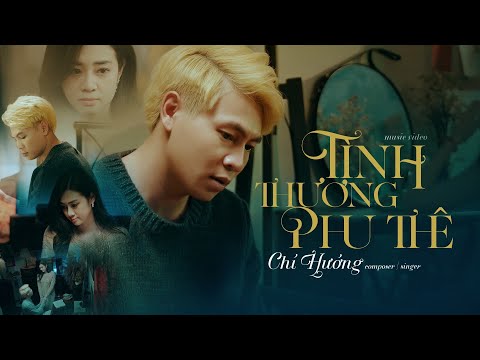 Tình Thương Phu Thê  | Chí Hướng | Music Video Official