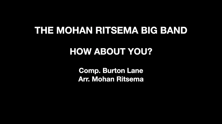 How About You - arr. Mohan Ritsema