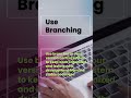 Use Branching