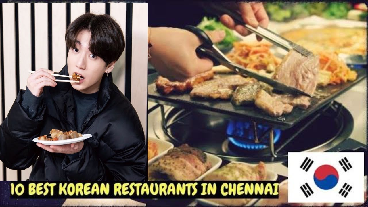 10 Best Korean Restaurants in Chennai - YouTube