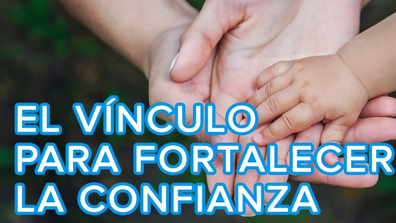 La importancia del vínculo con los hijos para mejorar la confianza - YouTube