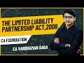 The limited liability partnership act 2008  business law  ca vardhaman dagaarhaminstitute