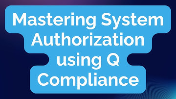 Mastering System Authorization using Q Compliance