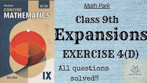 Expansions Ex 4(D) | Class 9 | ICSE
