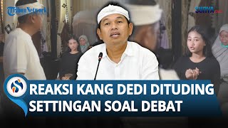 Famous DITUDUH SETTINGAN, Begini REAKSI Dedi Mulyadi soal Video Debat dengan Aura Cinta Net Worth