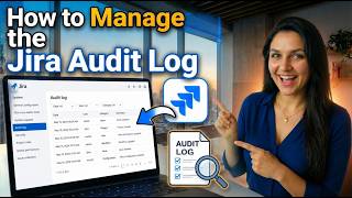 How to Manage the Jira Audit Log