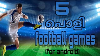 Top 5 football games for android 2020/malayalam Top 5 football games for android 2020/malayalam