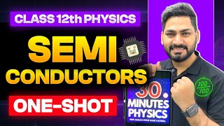 Semiconductor Class 12 Physics | Revision in 30 Minutes | JEE | NEET | Boards | CUET | Sunil Jangra