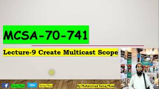 10  Lecture 10 Create Multicast Scope