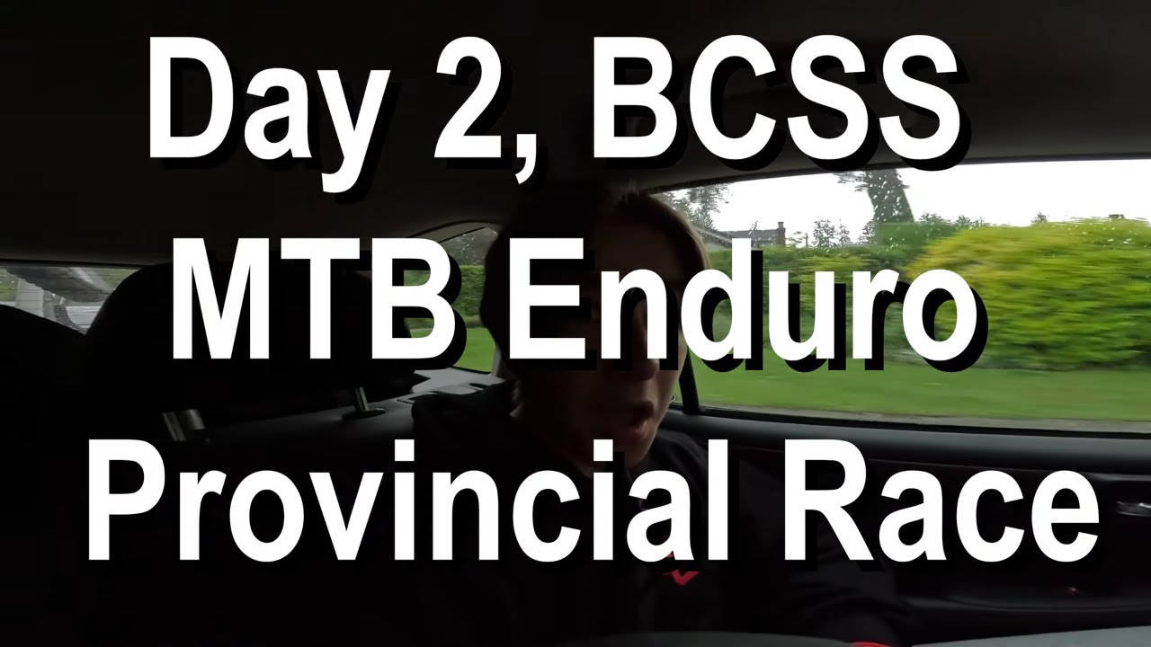 Day Two Of High School MTB Provincials, Enduro Race!