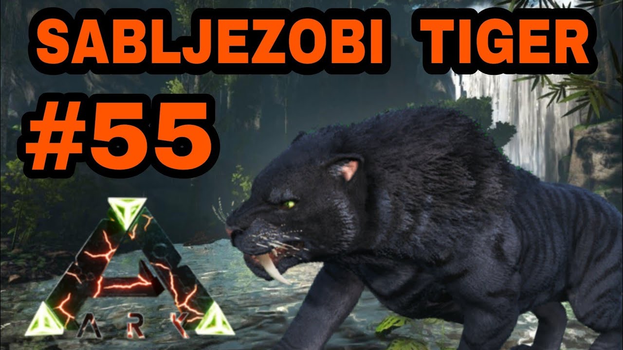 Udomačil sem sabljezobega tigra / #55 ARK [SLO]