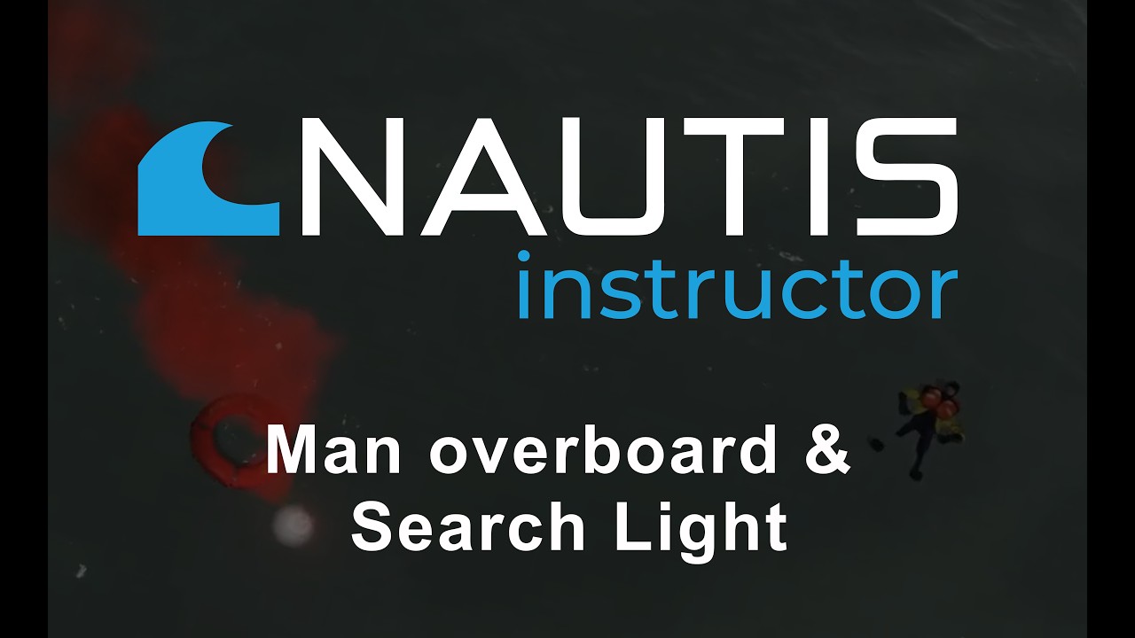 NAUTIS Instructor Guide - Men Overboard & Search Light - YouTube